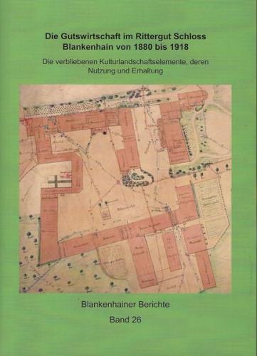 Die Gutswirtschaft im Rittergut Schloss Blankenhain von 1880 bis 1918 