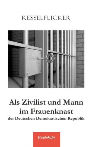 Als Zivilist und Mann im Frauenknast der Deutschen Demokratischen Republik (Ebook - EPUB) 