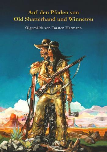 Auf den Pfaden von Old Shatterhand und Winnetou 