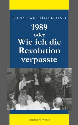 1989 oder Wie ich die Revolution verpasste (Ebook - EPUB) 