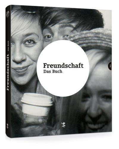 Freundschaft. Das Buch 