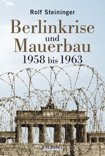 Berlinkrise und Mauerbau 