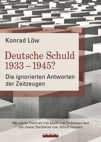 Deutsche Schuld 1933 – 1945? Die ignorierten Antworten der Zeitzeugen 