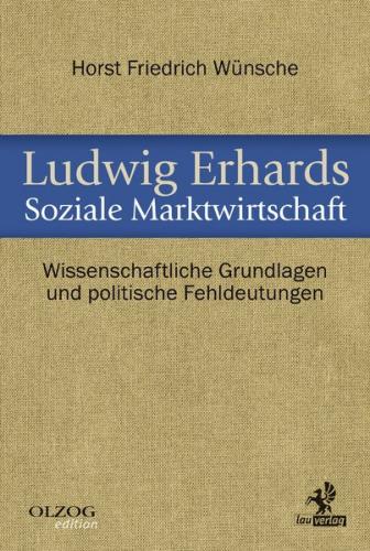 Ludwig Erhards Soziale Marktwirtschaft 