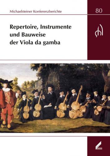 Repertoire, Instrumente und Bauweise der Viola da gamba 