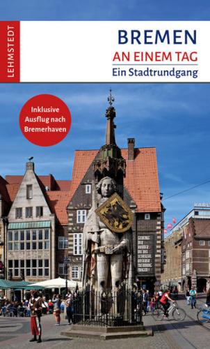Bremen an einem Tag 