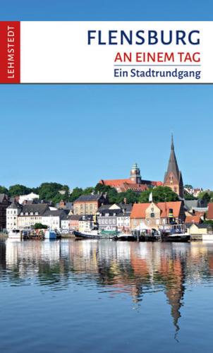 Flensburg an einem Tag 