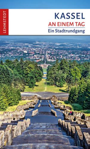 Kassel an einem Tag 