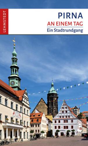 Pirna an einem Tag 