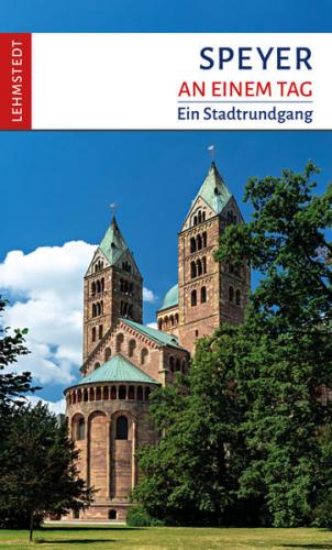 Speyer an einem Tag 
