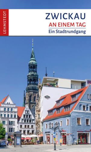 Zwickau an einem Tag 