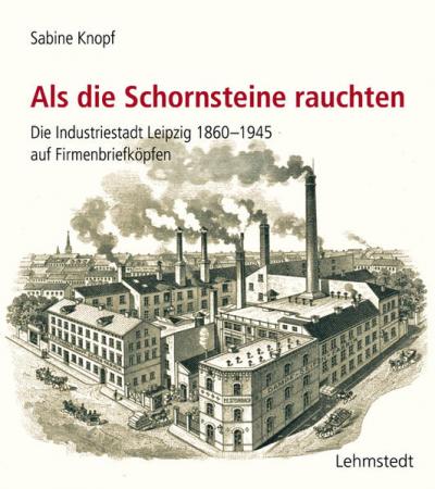 Als die Schornsteine rauchten 