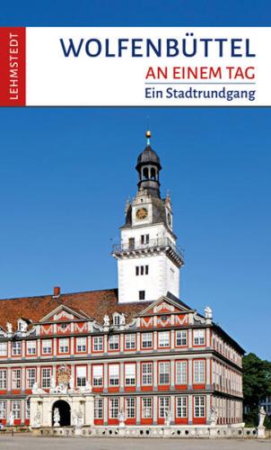 Wolfenbüttel an einem Tag 
