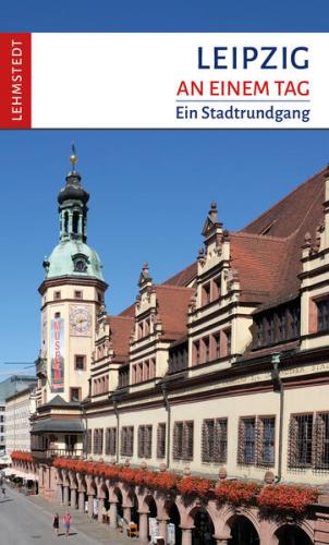 Leipzig an einem Tag 