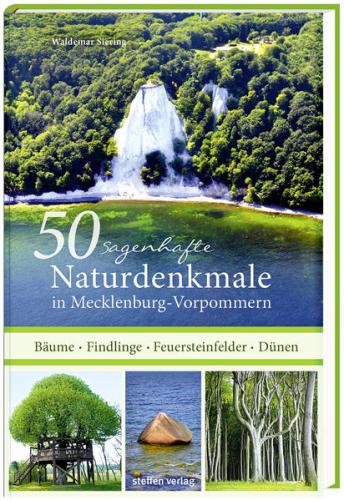 50 sagenhafte Naturdenkmale in Mecklenburg-Vorpommern 