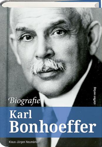 Karl Bonhoeffer – Biografie 