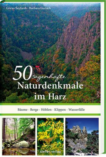 50 sagenhafte Naturdenkmale im Harz 