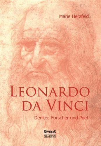 Leonardo da Vinci: Denker, Forscher und Poet 