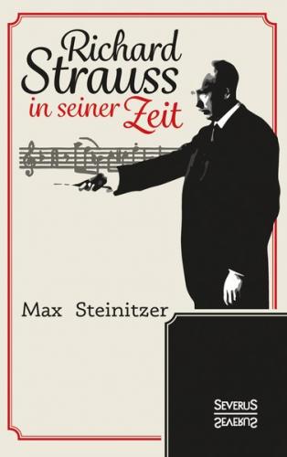 Richard Strauss in seiner Zeit 