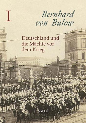 Deutschland und die Mächte vor dem Krieg 