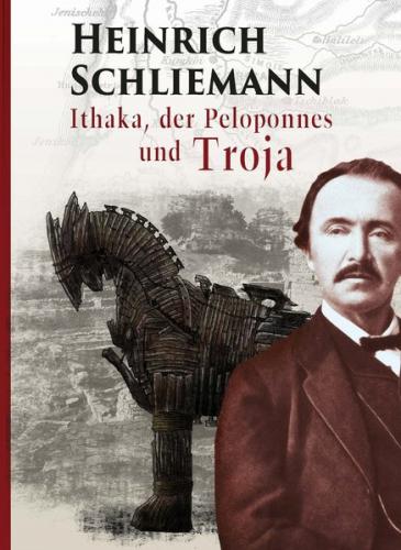 Ithaka, der Peloponnes und Troja 