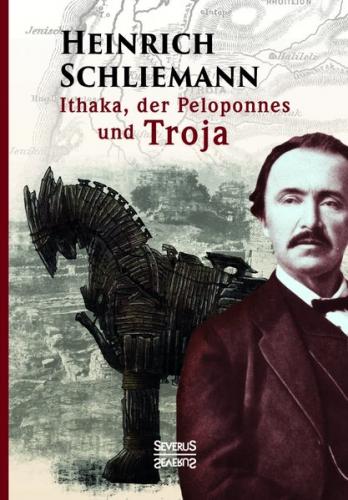 Ithaka, der Peloponnes und Troja 
