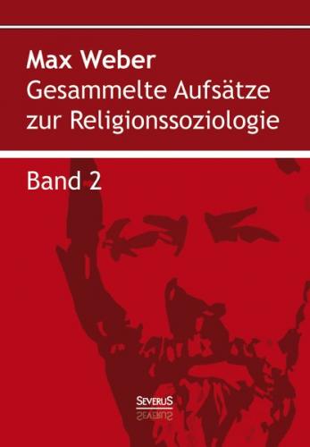 Gesammelte Aufsätze zur Religionssoziologie. Band 2 