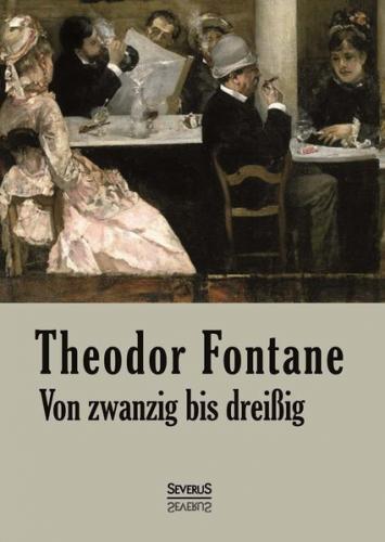 Von Zwanzig bis Dreißig. Autobiographisches 