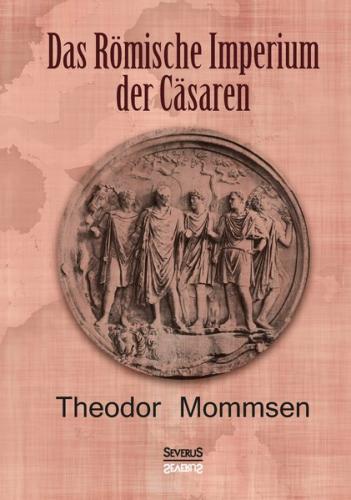 Das Römische Imperium der Cäsaren 