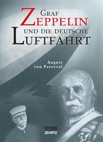 Graf Zeppelin und die deutsche Luftfahrt 