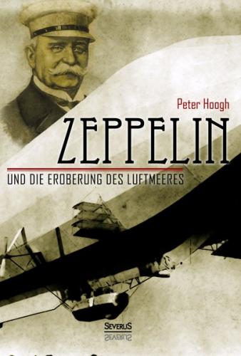 Zeppelin und die Eroberung des Luftmeeres 