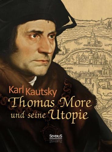 Thomas Morus und seine Utopie 