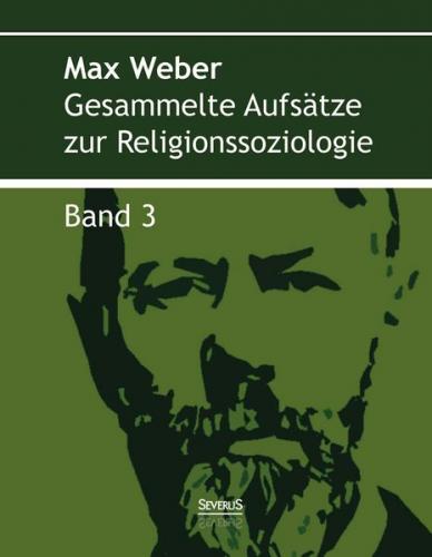Gesammelte Aufsätze zur Religionssoziologie. Band 3 