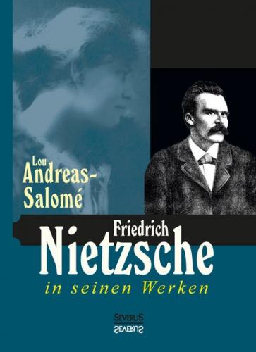 Friedrich Nietzsche in seinen Werken 