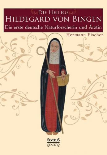 Die Heilige Hildegard von Bingen 