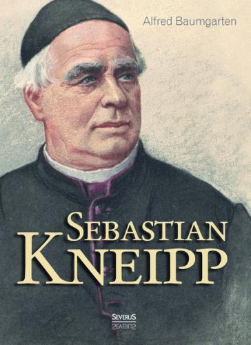 Sebastian Kneipp. Biografie 