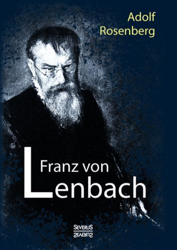 Franz von Lenbach. Monografie 