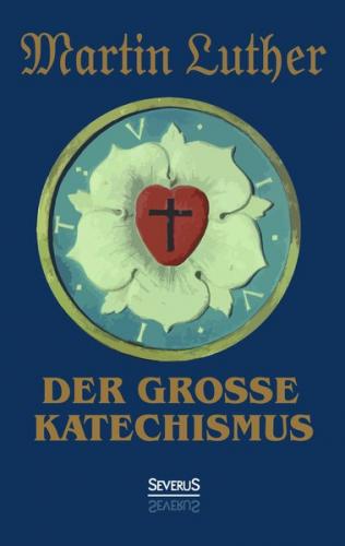 Der große Katechismus 