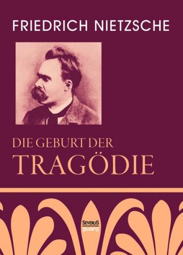 Die Geburt der Tragödie 