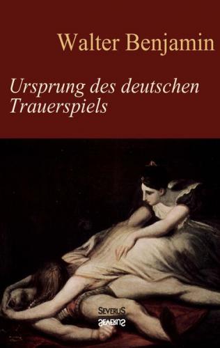 Ursprung des deutschen Trauerspiels 