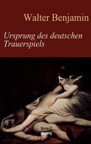 Ursprung des deutschen Trauerspiels 
