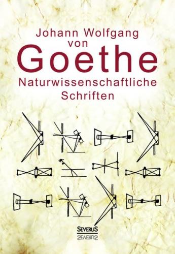 Naturwissenschaftliche Schriften: Optik und Farbenlehre, Physik 