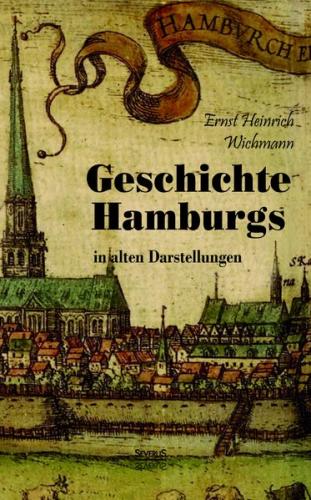 Geschichte Hamburgs in alten Darstellungen 