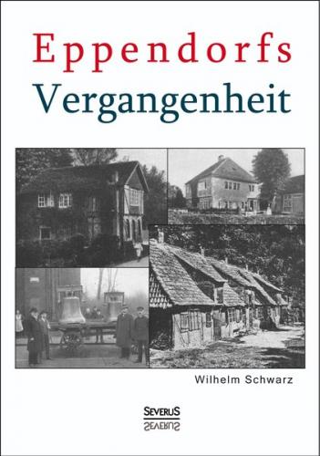 Eppendorfs Vergangenheit. Die Geschichte von Eppendorf 