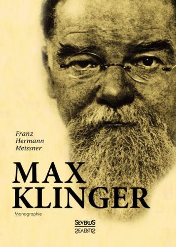 Max Klinger. Monographie 
