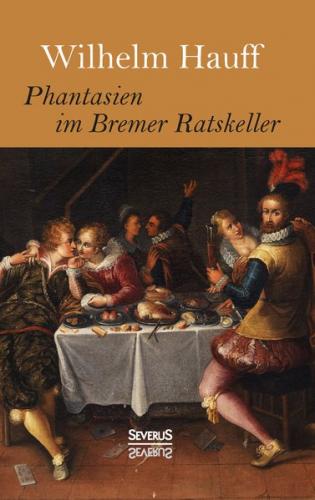 Phantasien im Bremer Ratskeller 