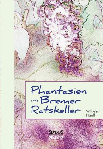 Phantasien im Bremer Ratskeller 