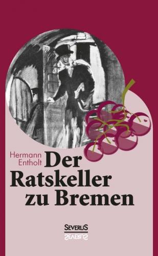 Der Ratskeller zu Bremen 