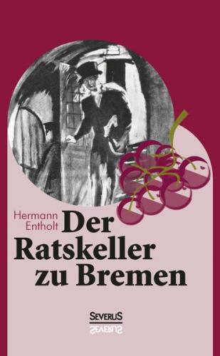 Der Ratskeller zu Bremen 