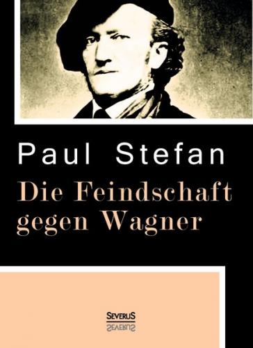 Die Feindschaft gegen Wagner 